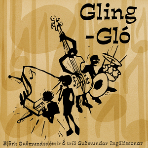 ビョークのジャズ盤「Gling-Gló」（グリン・グロ）