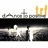 trfのアルバム「dAance to positive」