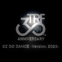 trfのMV「EZ DO DANCE」（2023年版）のタイトル